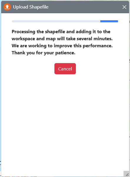 In the upload shapefile widget a progress bar is shown at the top, followed by text informing you that the shapefile is uploading. A cancel button is located in the bottom.